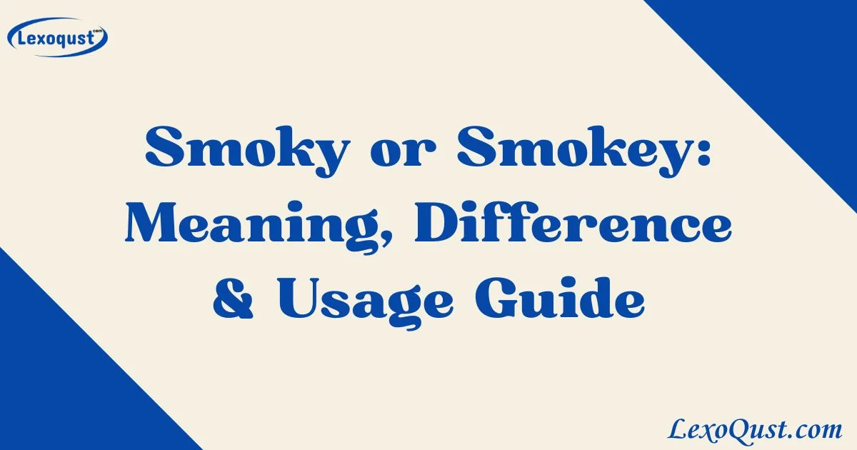 Smoky Or Smokey