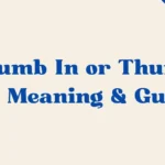 Thumb In Or Thumb Out
