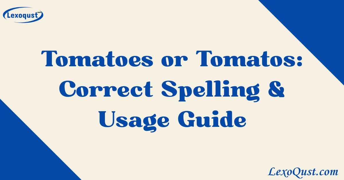 Tomatoes Or Tomatos