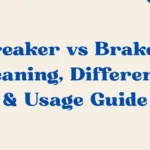 Breaker Vs Braker