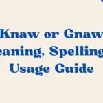 Knaw Or Gnaw
