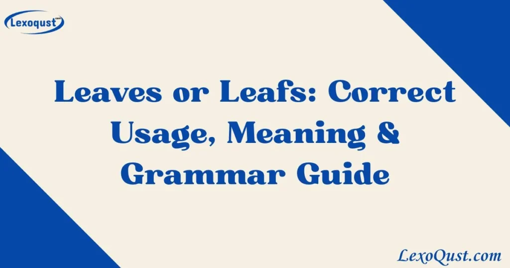Leaves Or Leafs