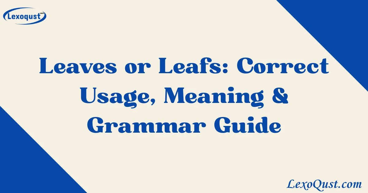 Leaves Or Leafs
