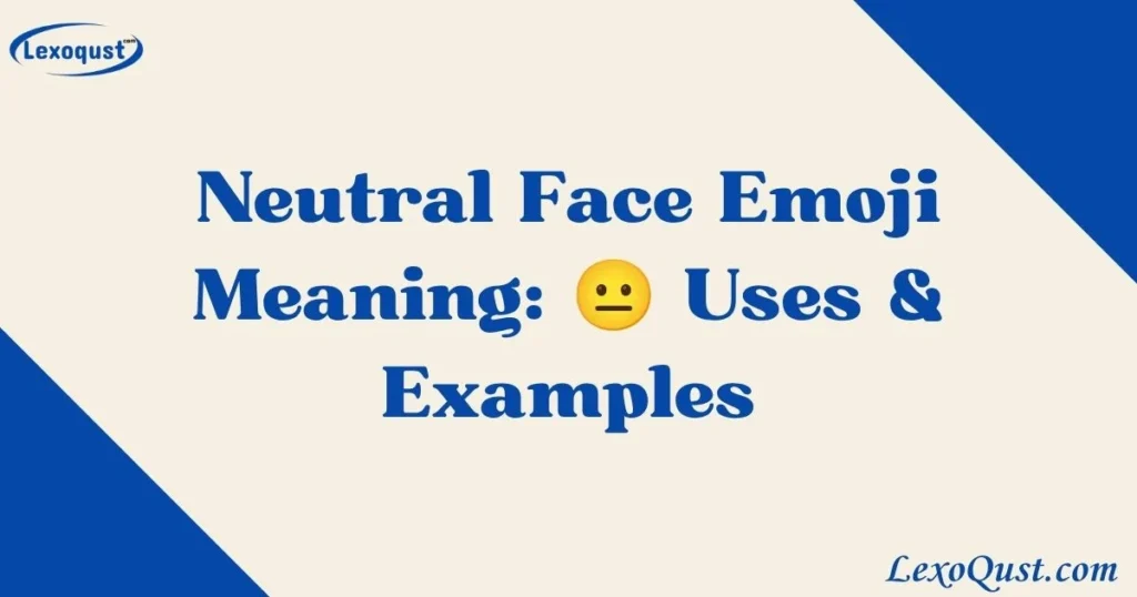 Neutral Face Emoji Meaning