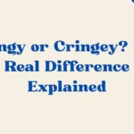 Cringy Or Cringey